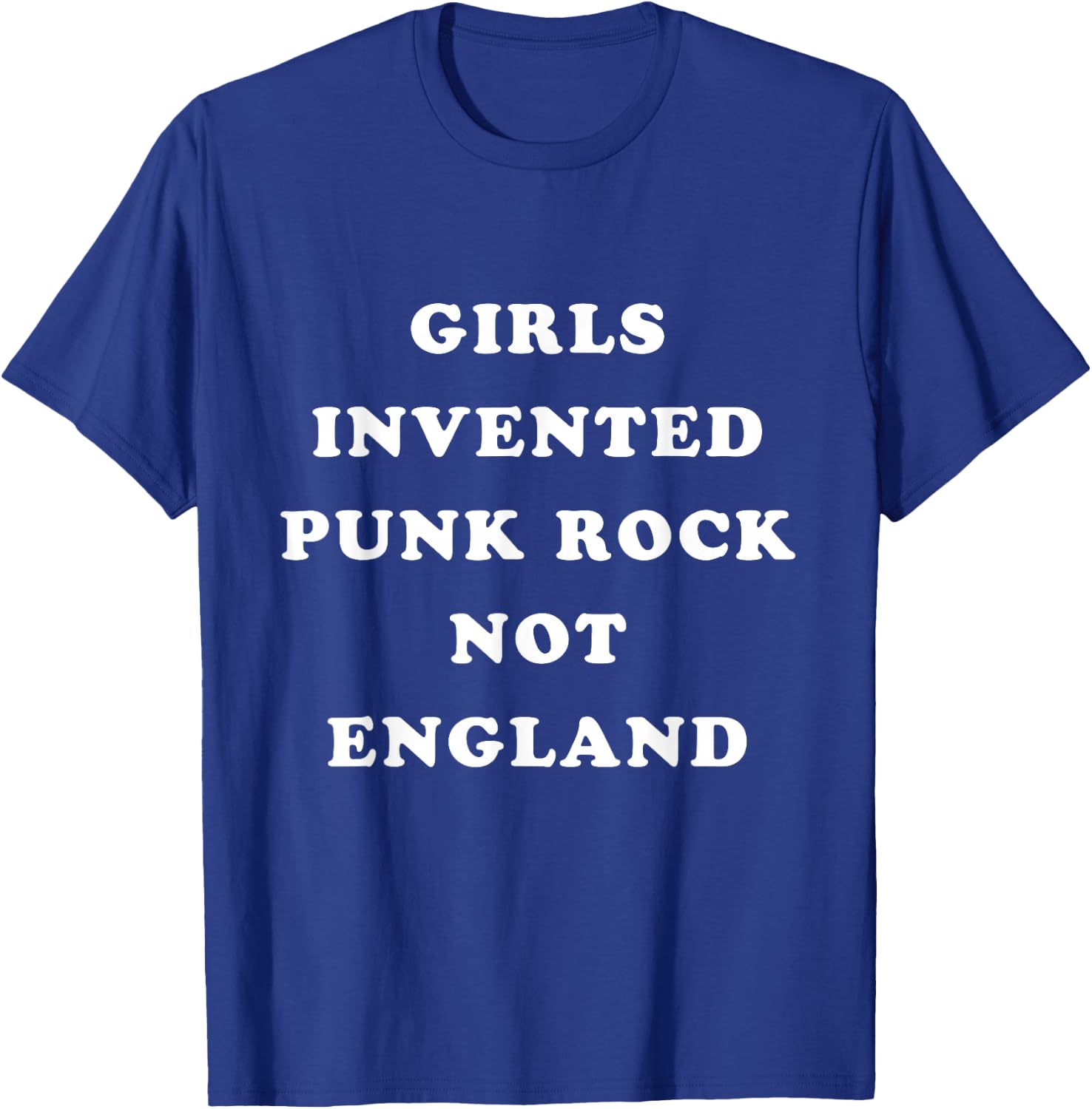 Girls Invented Punk Rock Not England T-Shirt - T-Shirt | Royal
