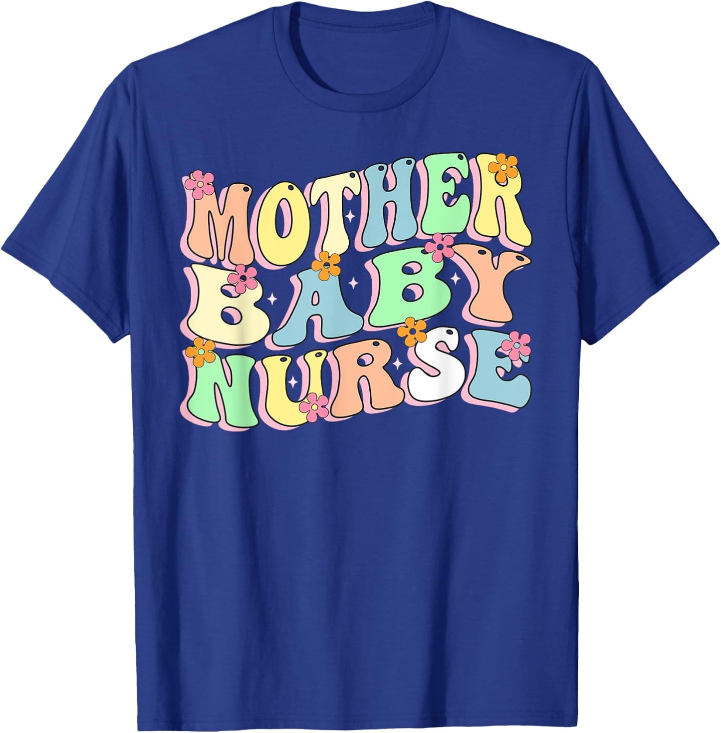 Mother Baby Nurse Floral Nursing Student Nurse Mother's Day T-Shirt - T-Shirt | Royal