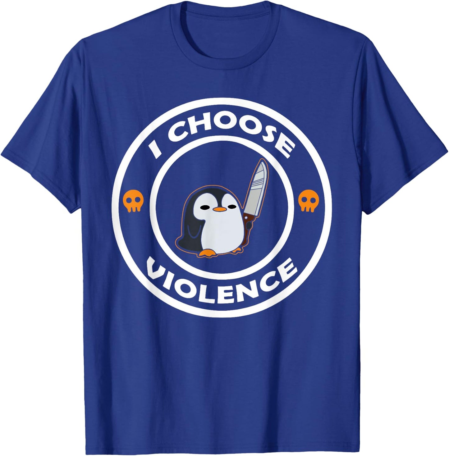 I Choose Violence Funny Animals Cute Penguin T-Shirt - T-Shirt | Royal