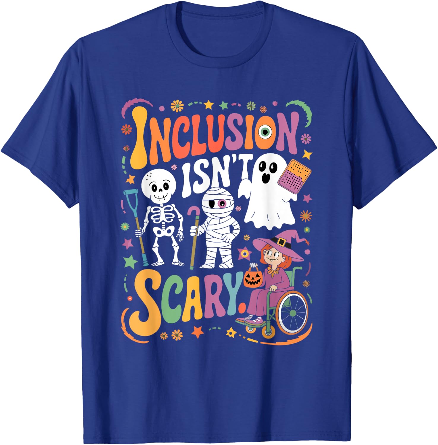 Inclusion Isn't Too Scary Ghost SLP Halloween Sped Teacher T-Shirt - T-Shirt | Royal