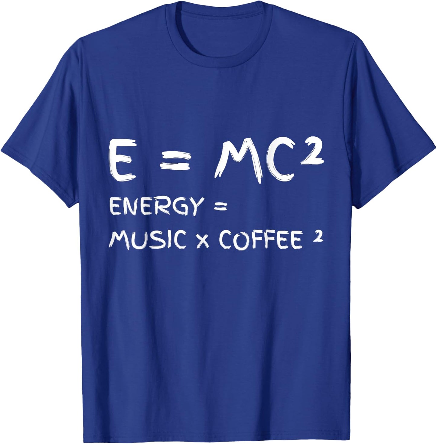 E = MC² Energy Music Coffee Funny Science Chemistry Physics T-Shirt - T-Shirt | Royal