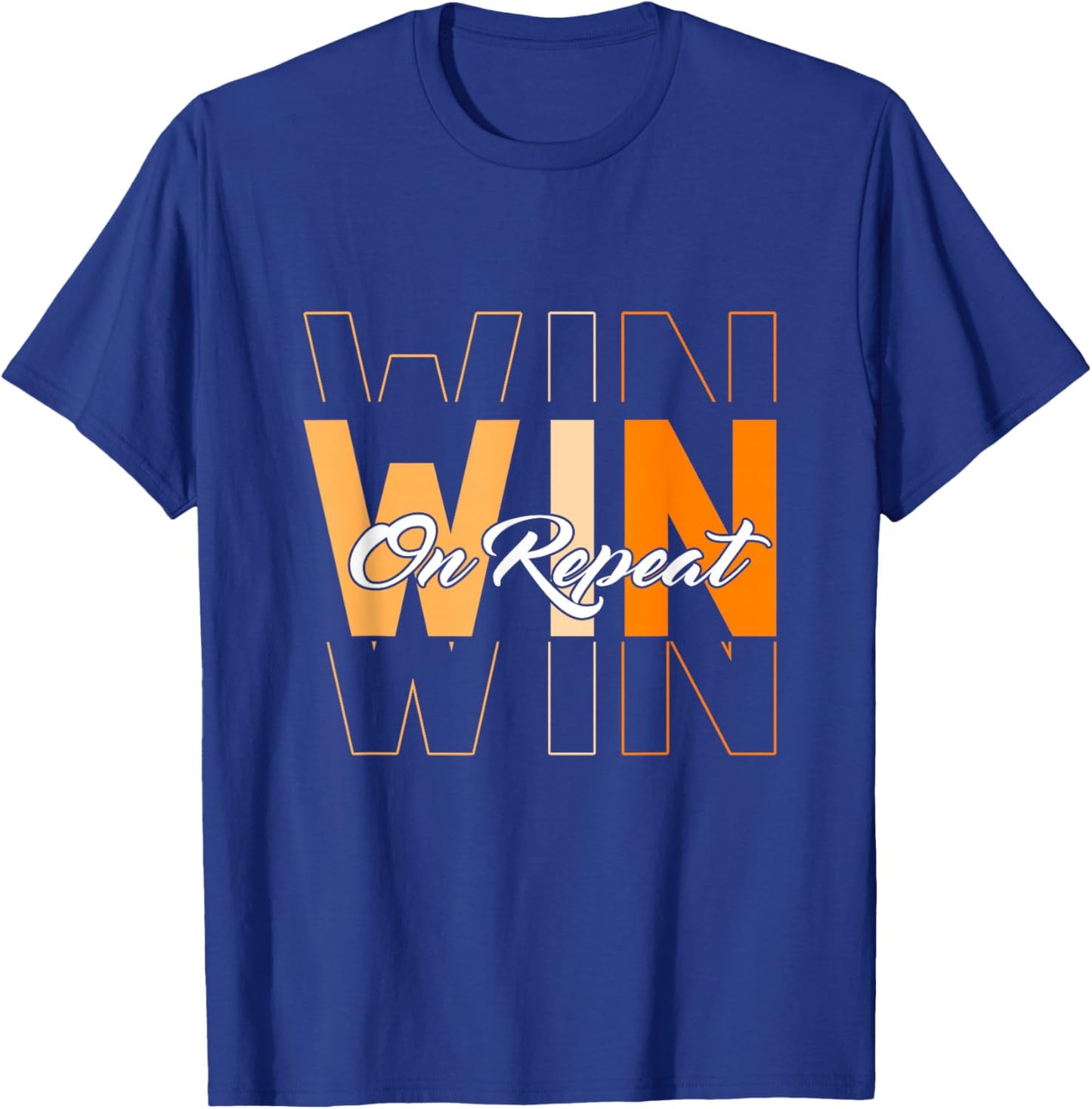 Orange Win On Repeat Orange Color Graphic T-Shirt - T-Shirt | Royal