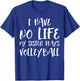 I have No Life My Sister Plays Volleyball Funny T-Shirt - T-Shirt | Royal