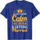I Can't Keep Calm My Sister Is Getting Married Wedding Day T-Shirt - T-Shirt | Royal