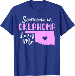 Someone In Oklahoma Loves Me T-Shirt - T-Shirt | Royal