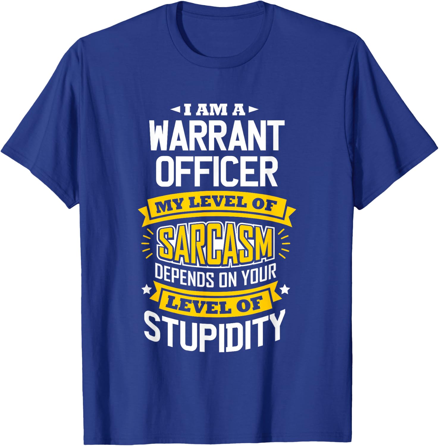 Officer Idea Funny Sarcasm Joke Warrants Officer T-Shirt - T-Shirt | Royal
