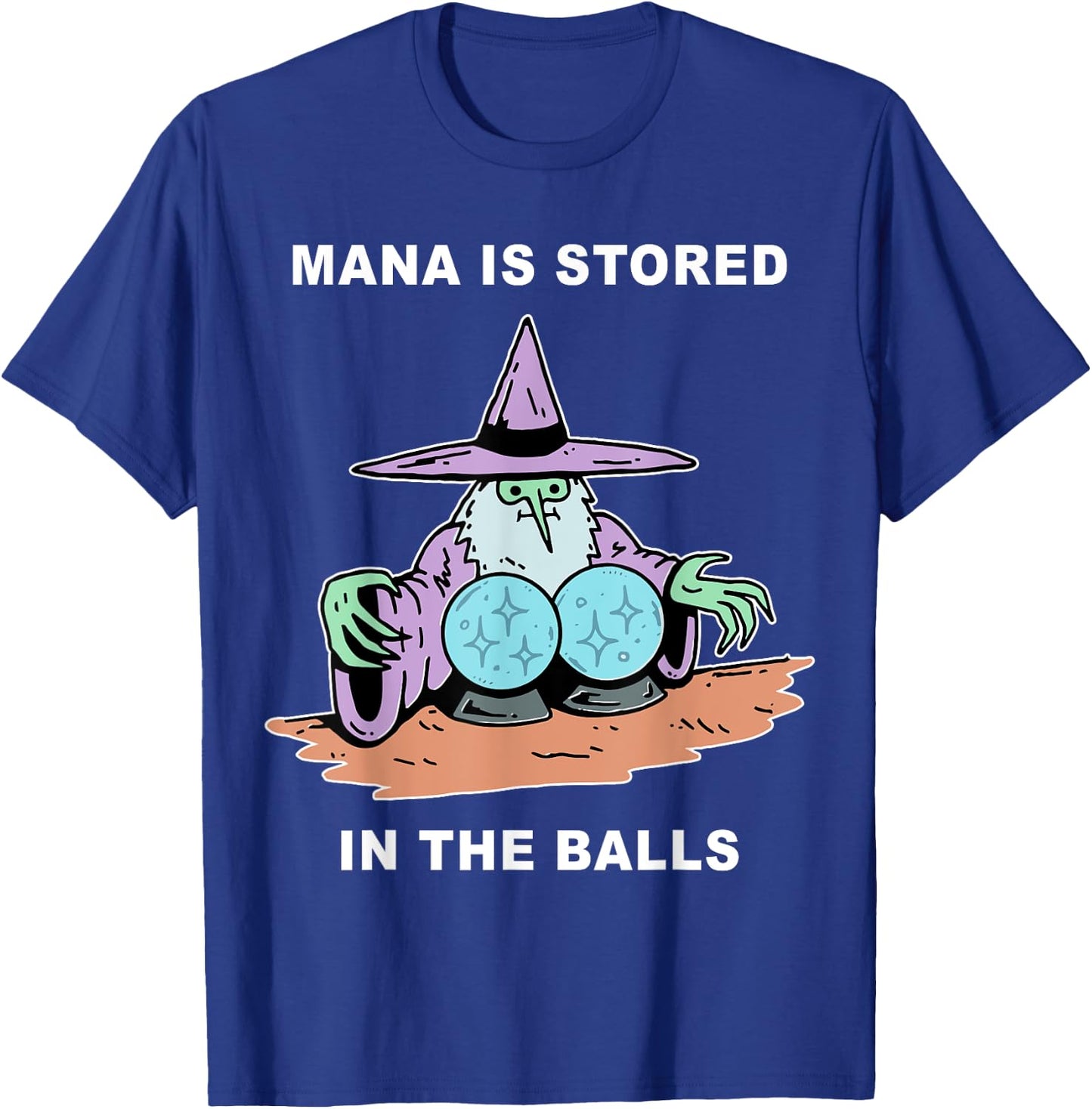 Mana Is Stored In The Balls T-Shirt - T-Shirt | Royal
