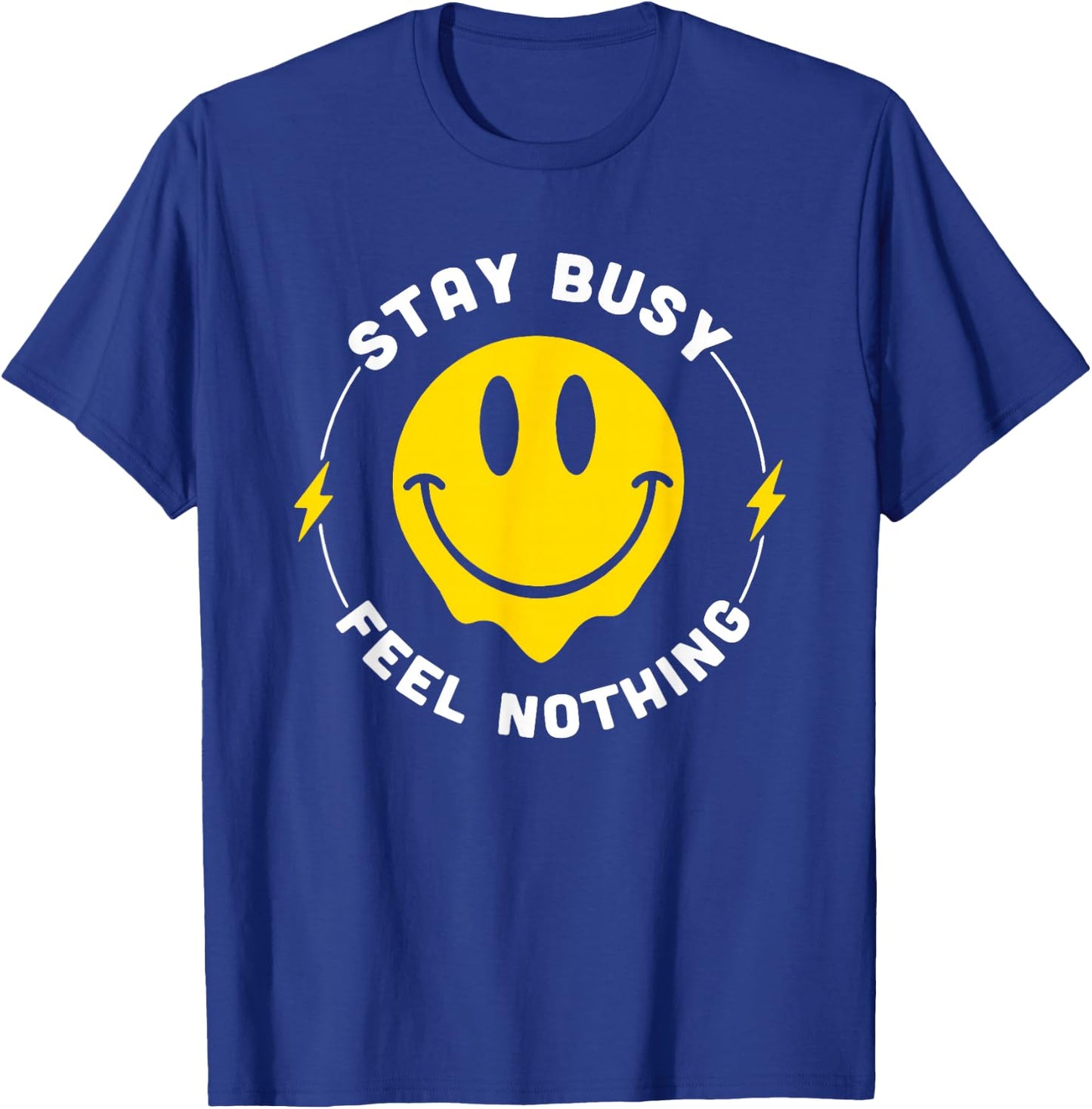 Stay Busy Feel Nothing Apparel T-Shirt - T-Shirt | Royal