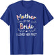 I Loved Her First Bridal Shower Mother Of The Bride T-Shirt - T-Shirt | Royal