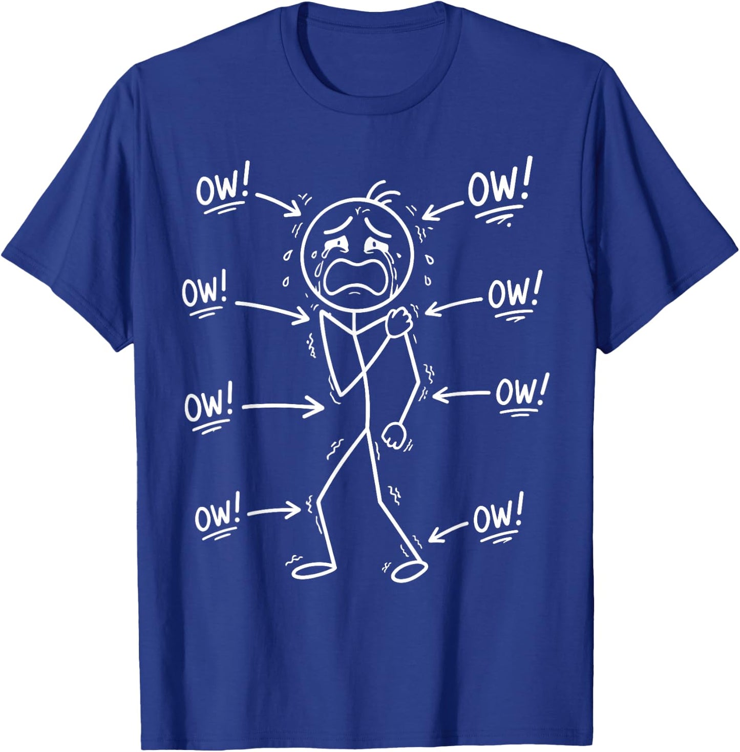 Funny Ow Ow Ow Stick Figure Pain Humor Sarcastic T-Shirt - T-Shirt | Royal