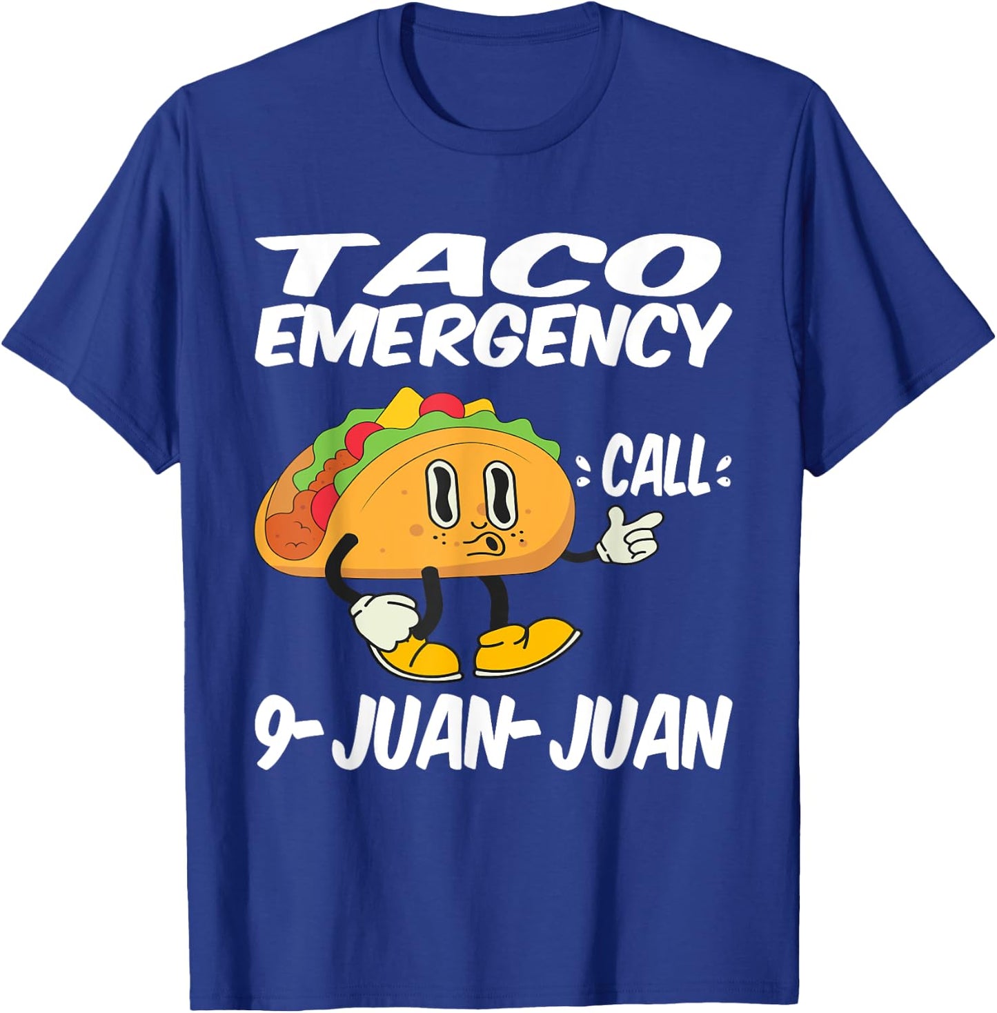Taco Emergency Call 9 Juan Juan Funny Cinco De Mayo T-Shirt - T-Shirt | Royal