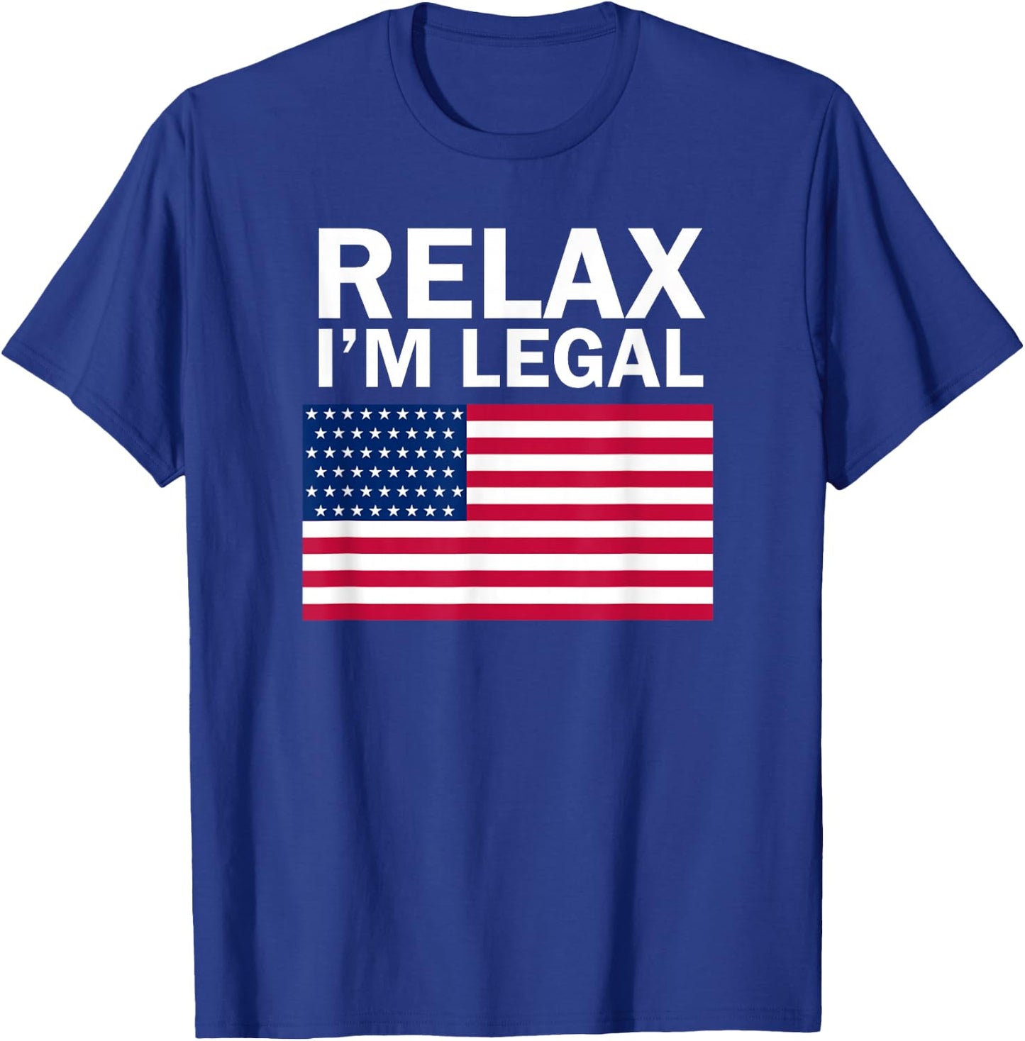 Relax I'm Legal T Shirt T-Shirt - T-Shirt | Royal