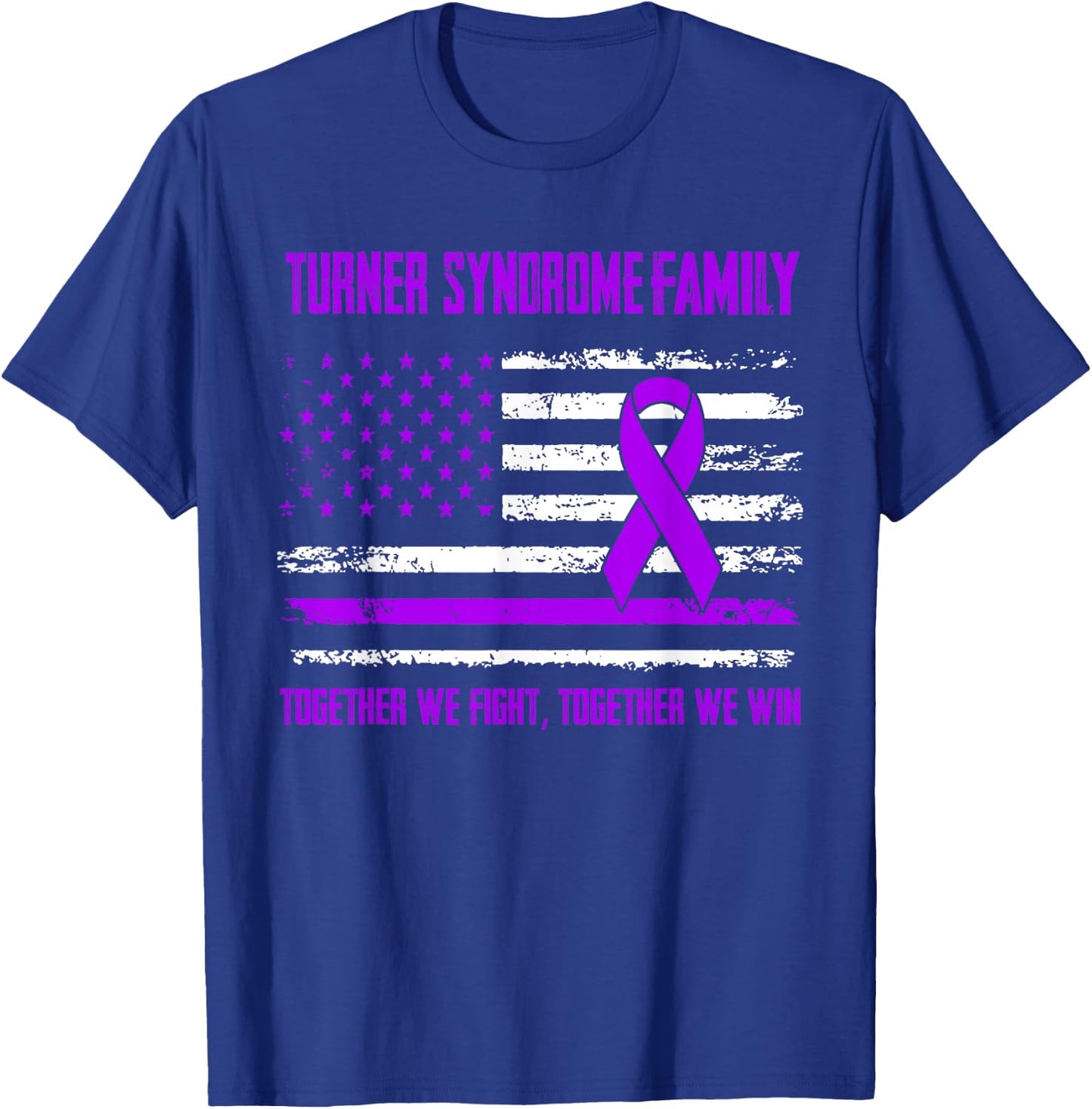 Turner Syndrome Awareness Family Together We Fight Together T-Shirt - T-Shirt | Royal