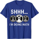 Shhh I'm Doing Math Gym Fitness Math Funny Weightlifting T-Shirt - T-Shirt | Royal