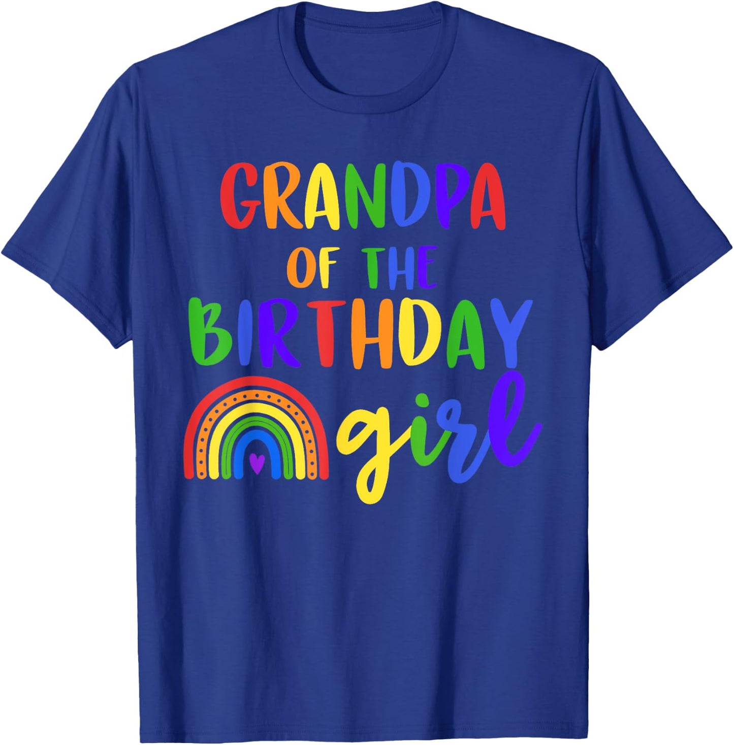 Grandpa Of The Birthday Girl Rainbow Birthday Matching T-Shirt - T-Shirt | Royal