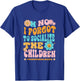 Homeschool Mom Oh No I Forgot To Socialize The Children Kids T-Shirt - T-Shirt | Royal