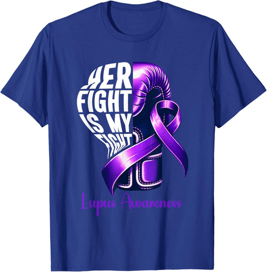 Her Fight Is My Fight Lupus Awareness Purple Ribbon T-Shirt - T-Shirt | Royal