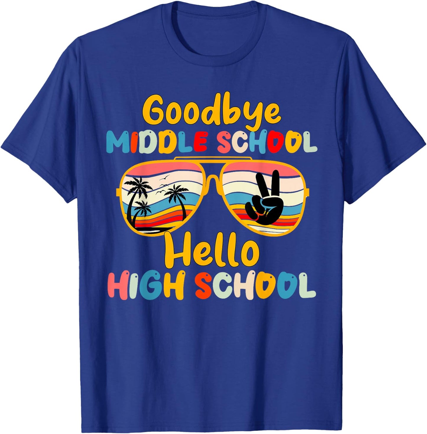 Goodbye Middle School Hello High School back to school T-Shirt - T-Shirt | Royal
