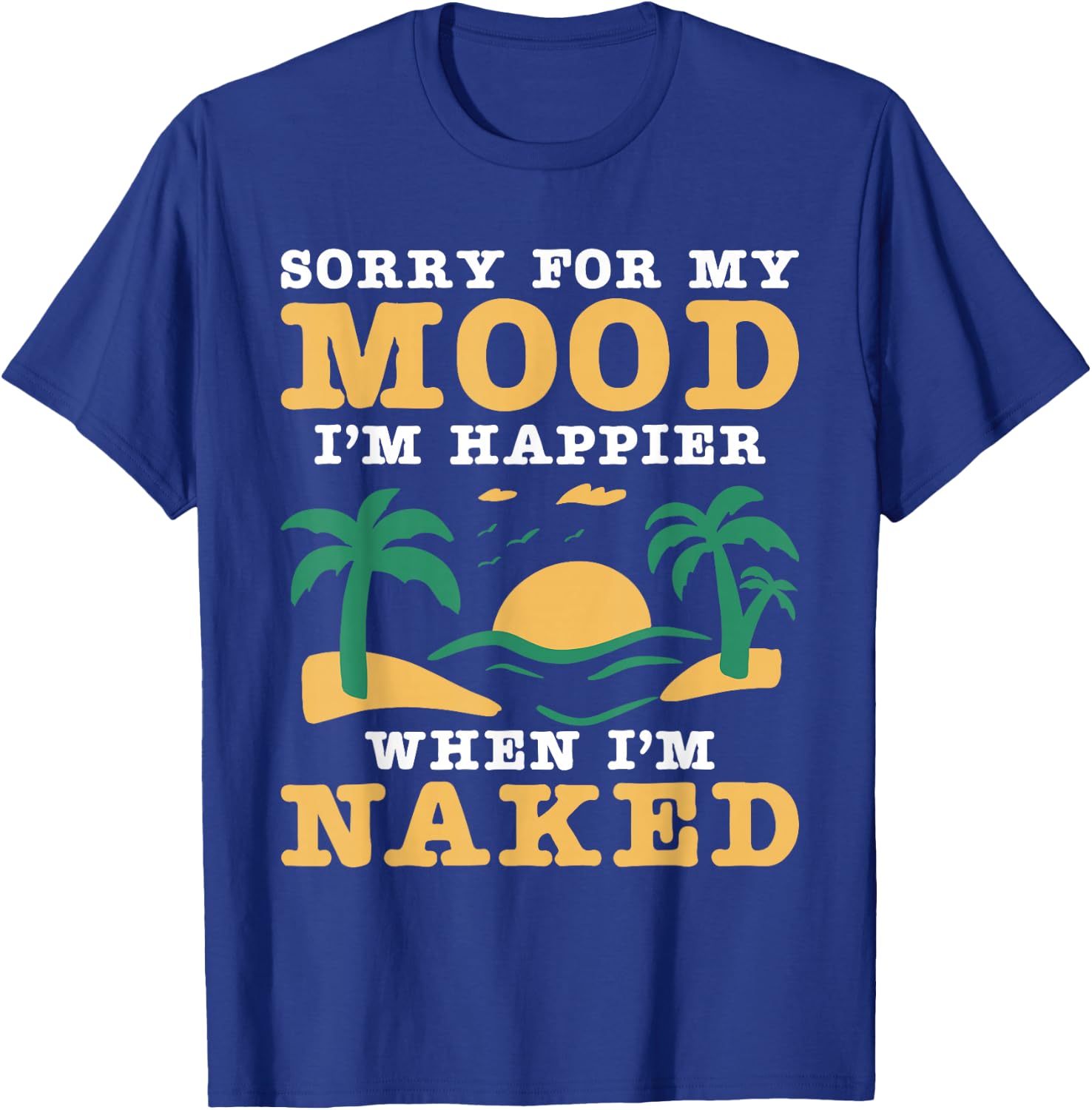 Naturist Nudism Design for a Nudist T-Shirt - T-Shirt | Royal