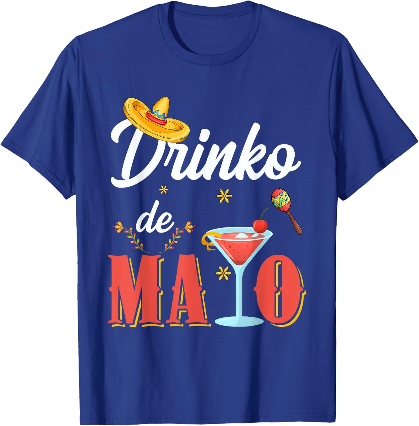 Cinco De Drinko Tequila Margarita Cinco De Mayo Drinking T-Shirt - T-Shirt | Royal