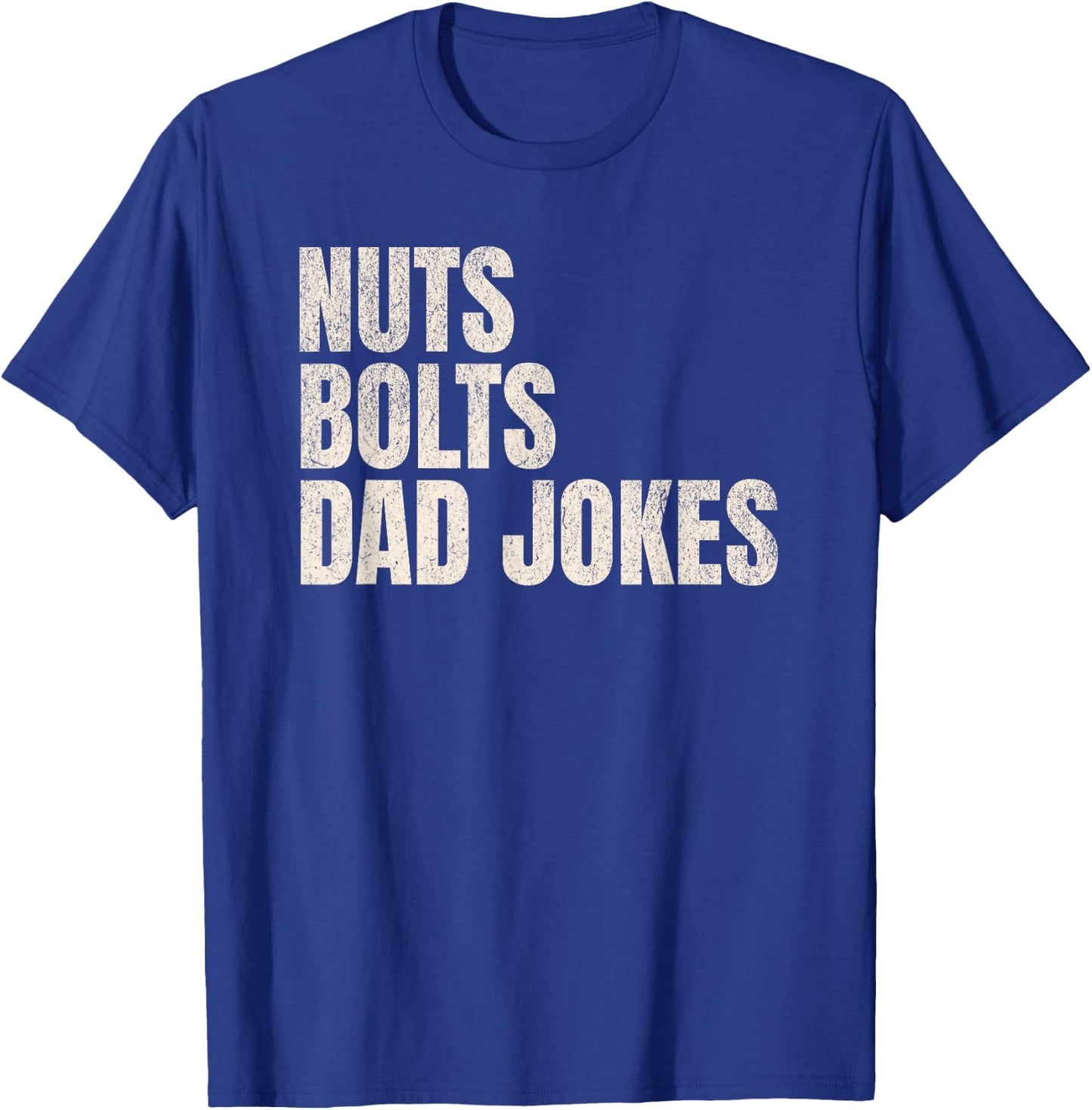 Nuts Bolts Dad Jokes Funny Father's Day Gift Handyman T-Shirt - T-Shirt | Royal