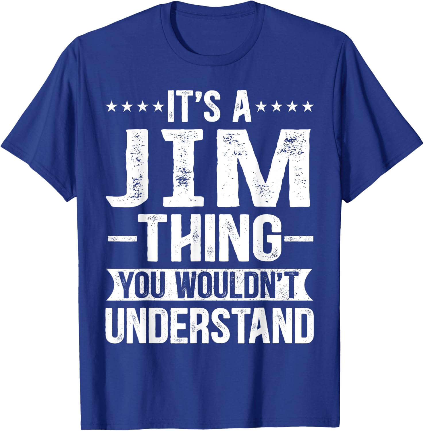 It's A Jim Thing You Wouldn't Understand Jim T-Shirt - T-Shirt | Royal