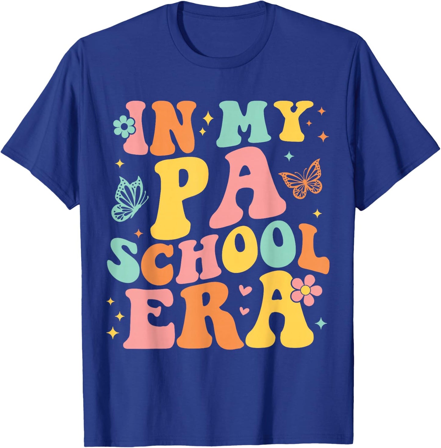 In My PA School Era Physician Assistant Student Future PA T-Shirt - T-Shirt | Royal