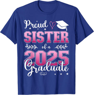 Proud Sister of a class of 2025 graduate for graduation T-Shirt - T-Shirt | Royal