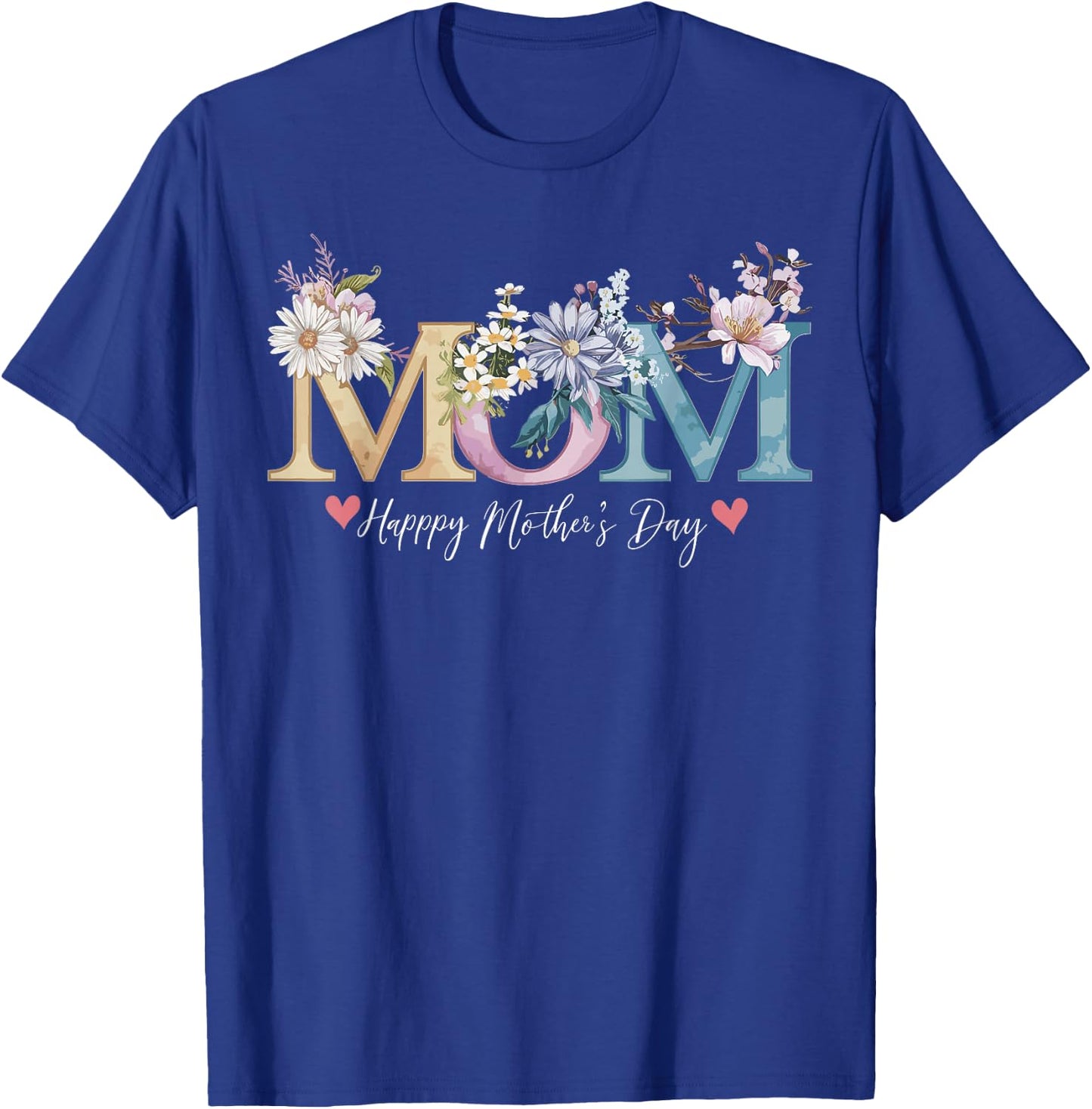 Happy Mother's Day With Floral Mom T-Shirt - T-Shirt | Royal