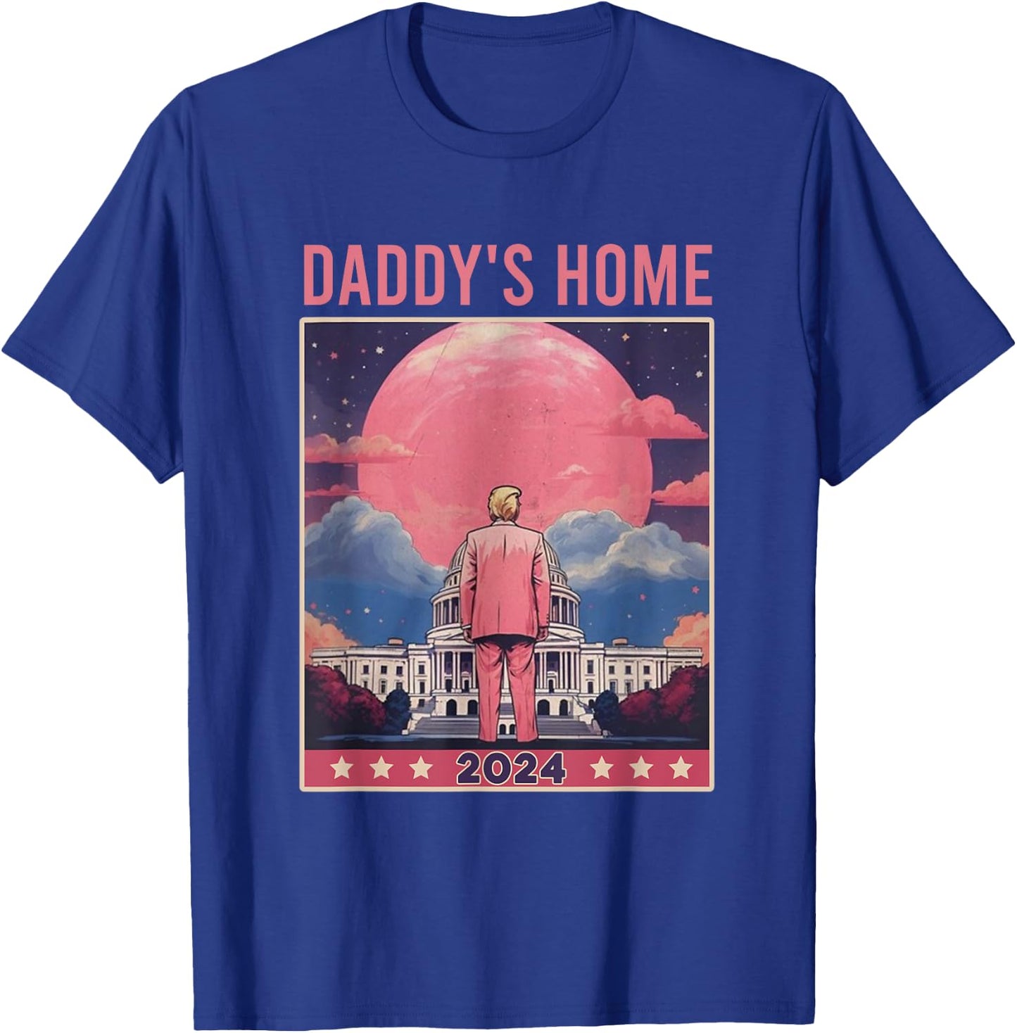 Daddy's Home, Trump 2024, Republican Gifts , Small, Black T-Shirt - T-Shirt | Royal