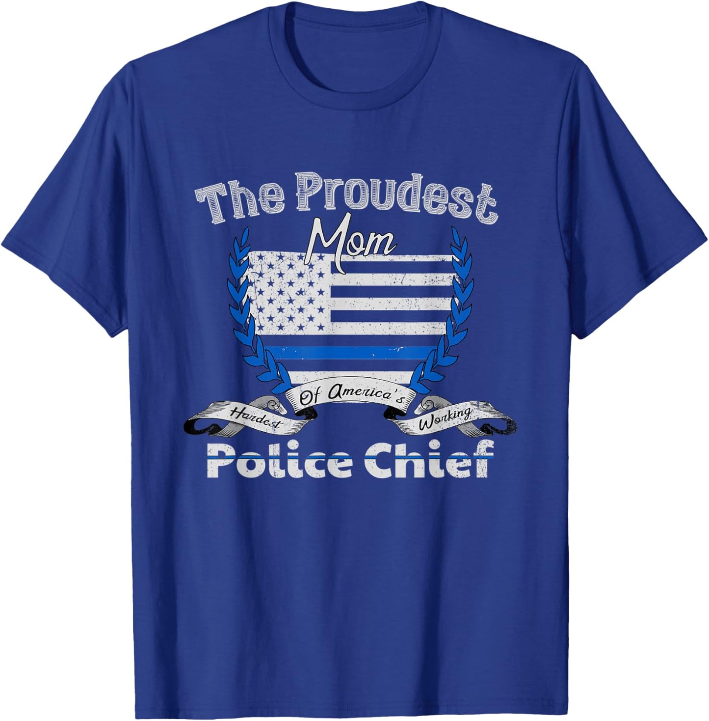 Police Chief Proud Mom Graphic T-Shirt - T-Shirt | Royal