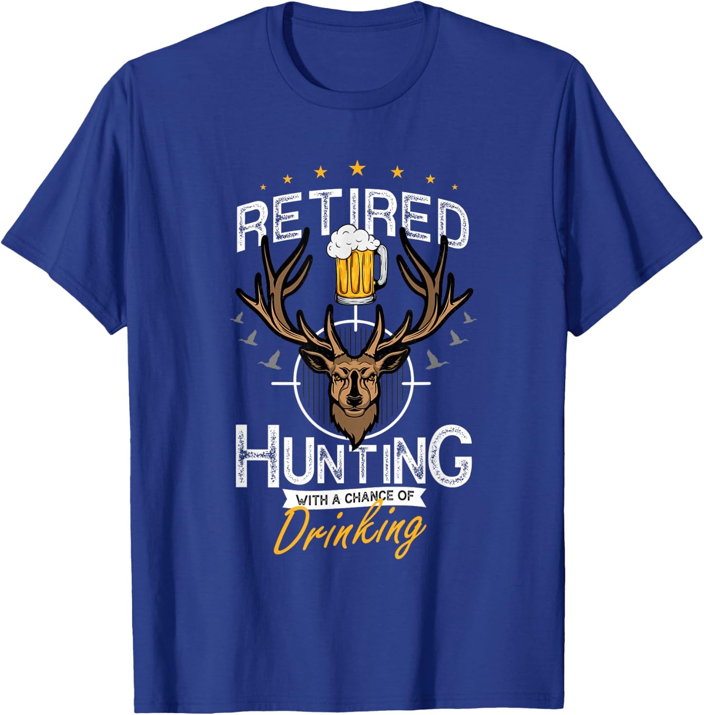 Deer Hunt for Hunter Retirement and Retirement Hunter 2022 T-Shirt - T-Shirt | Royal
