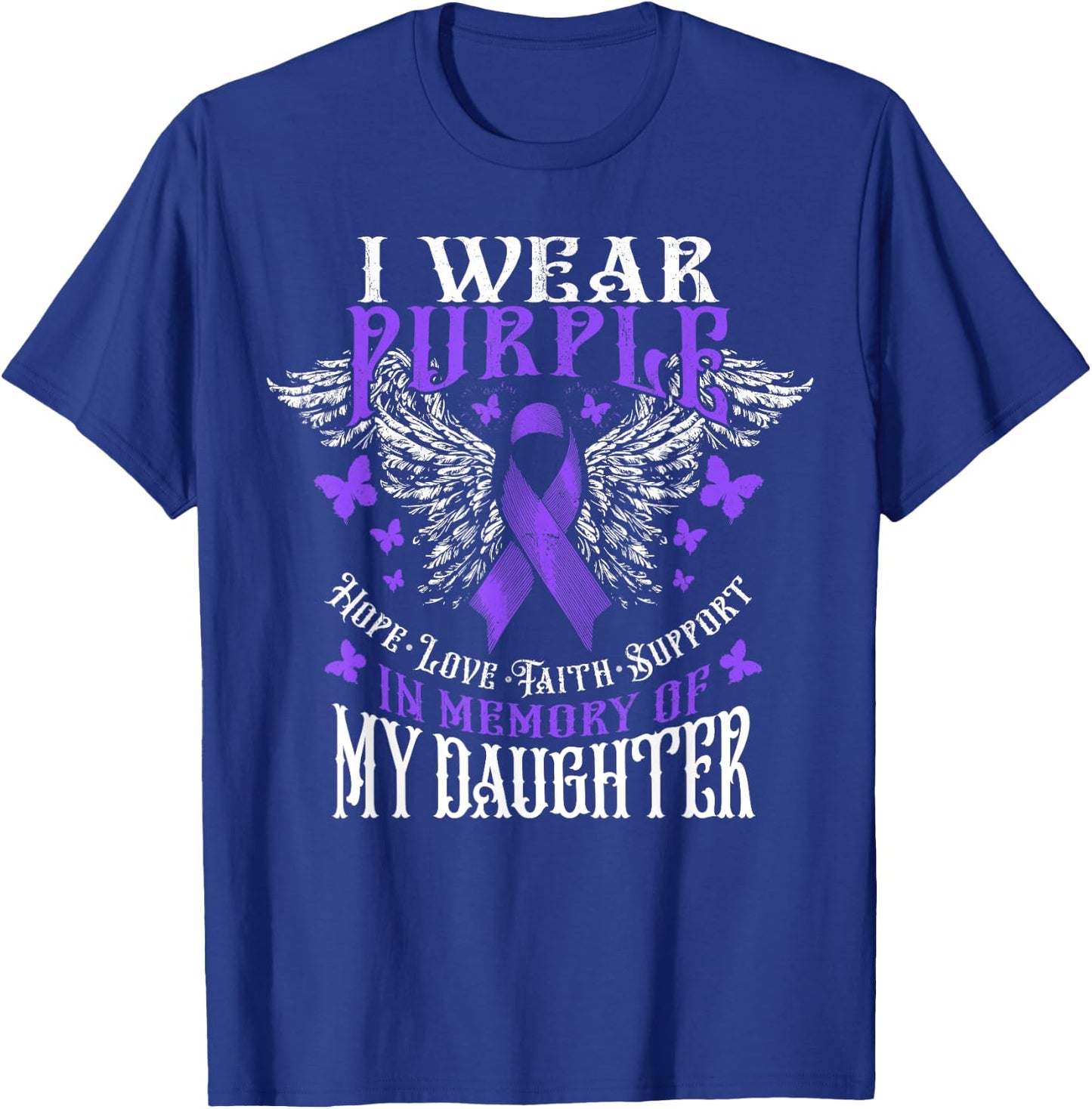 I Wear Purple In Memory Of My Daughter Overdose Awareness T-Shirt - T-Shirt | Royal