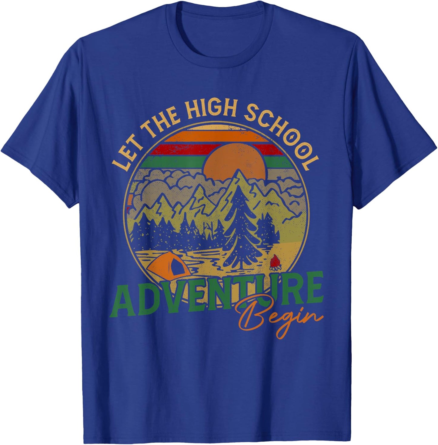 Let the High School Adventure Begin High School Teacher Men Women Kids T-Shirt - T-Shirt | Royal