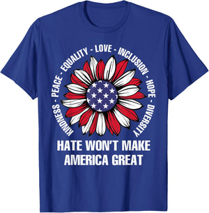 Hate Won't Make America Great T-Shirt - T-Shirt | Royal