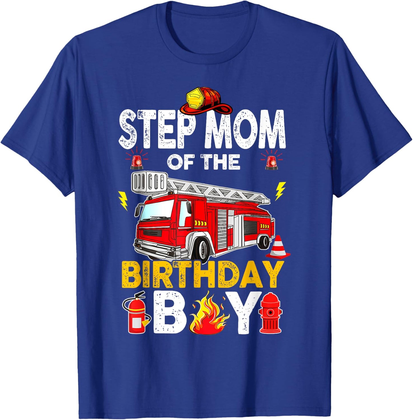 Step Mom Of The Birthday Boy Fire Truck Firefighter Party T-Shirt - T-Shirt | Royal