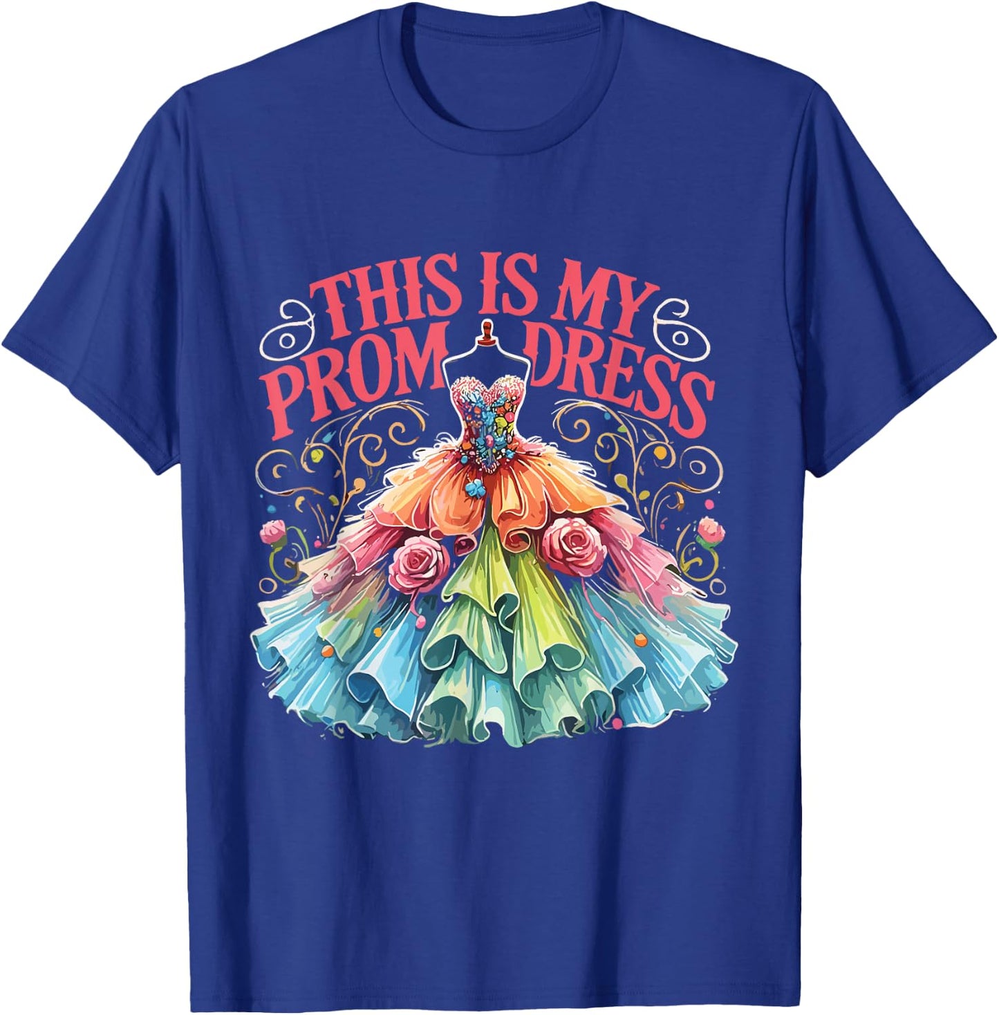 This Is My Prom Dress T-Shirt - T-Shirt | Royal