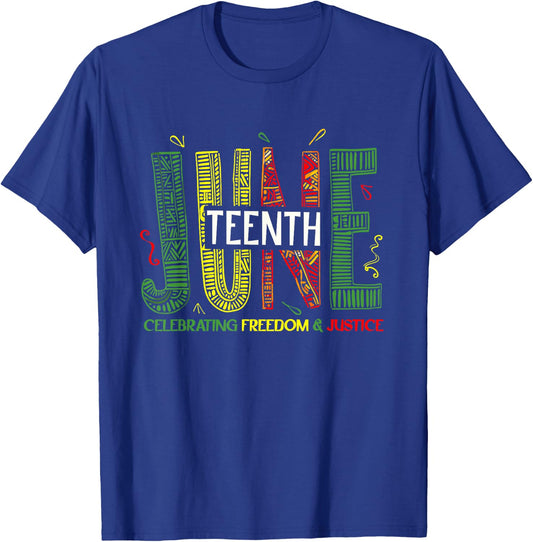 Juneteenth Celebrating Black Freedom & Justice, Women, Men T-Shirt - T-Shirt | Royal