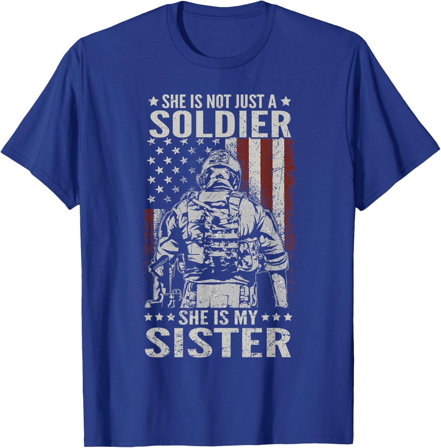 Not Just A Soldier She Is My Sister Female US Veteran T-Shirt - T-Shirt | Royal