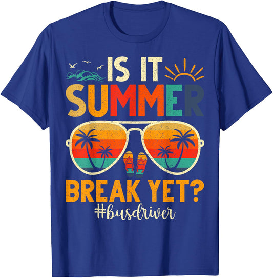 Is It Summer Break Yet Bus Driver Last Day Of School Men Women Girls Kids T-Shirt - T-Shirt | Royal
