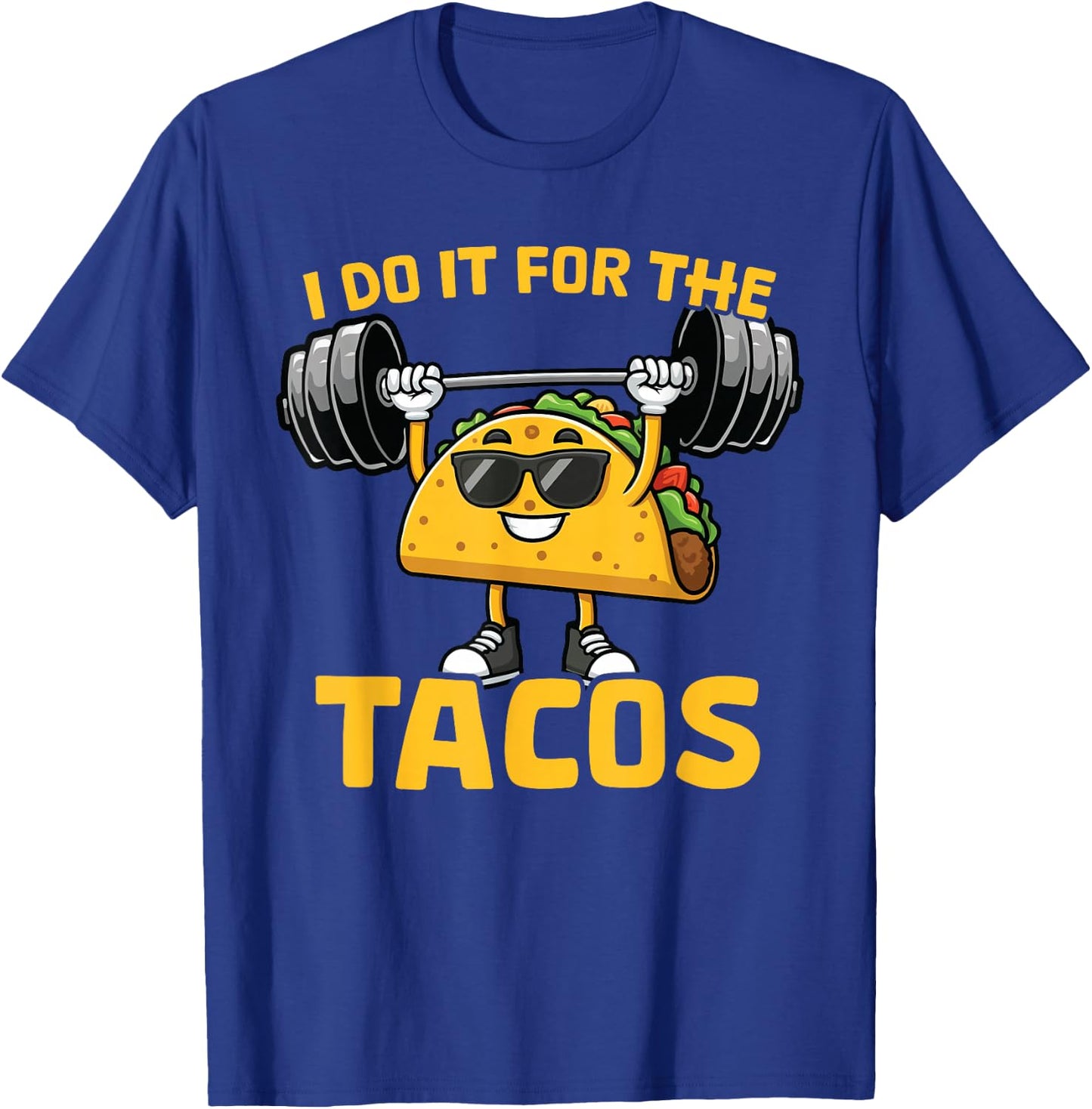 I Do It For The Tacos Funny Saying Taco Workout Gym T-Shirt - T-Shirt | Royal