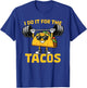 I Do It For The Tacos Funny Saying Taco Workout Gym T-Shirt - T-Shirt | Royal