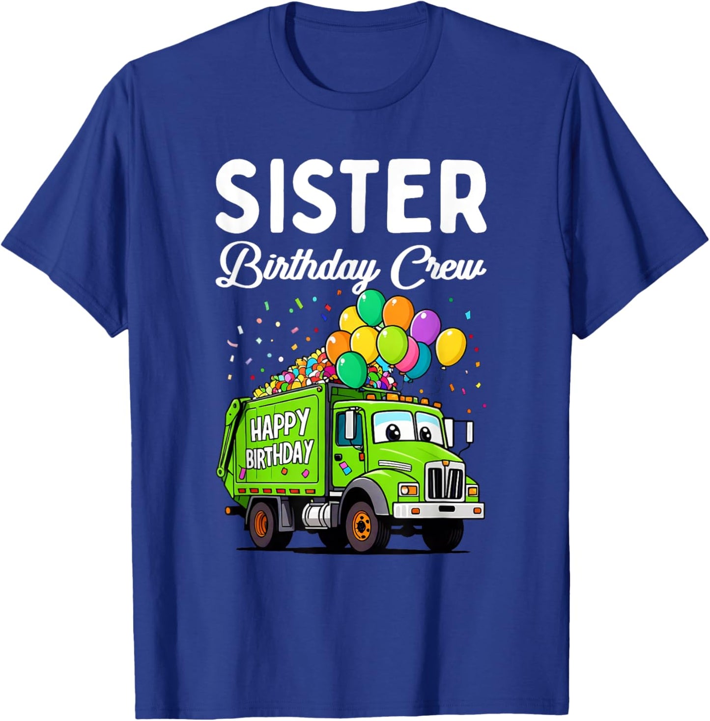 Sister Birthday Crew Boys Garbage Truck Bday Family Matching T-Shirt - T-Shirt | Royal