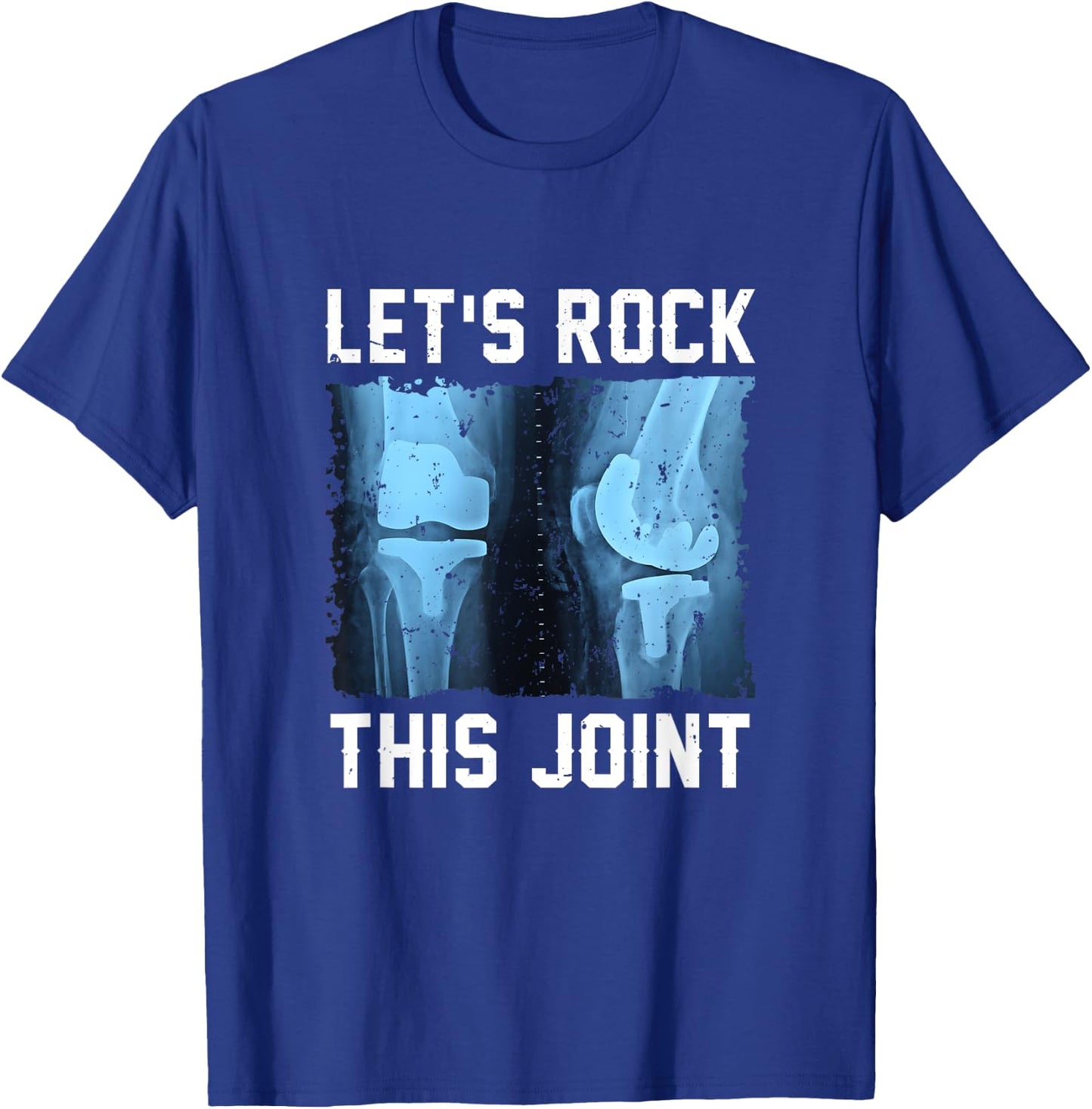 Let Rock This Joint Knee Replacement Surgery Knee Recovery T-Shirt - T-Shirt | Royal