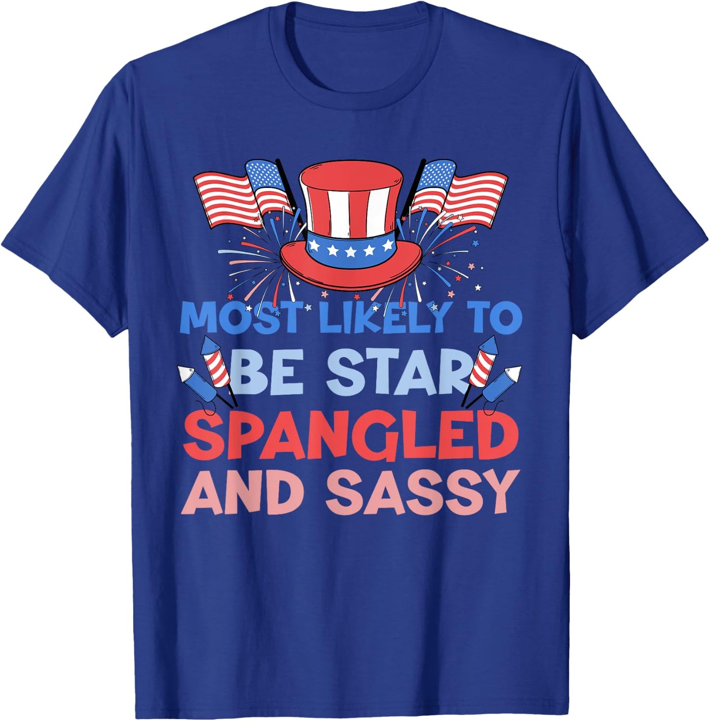 Most Likely To Be Star Spangled And Sassy 4th Of July Family T-Shirt - T-Shirt | Royal