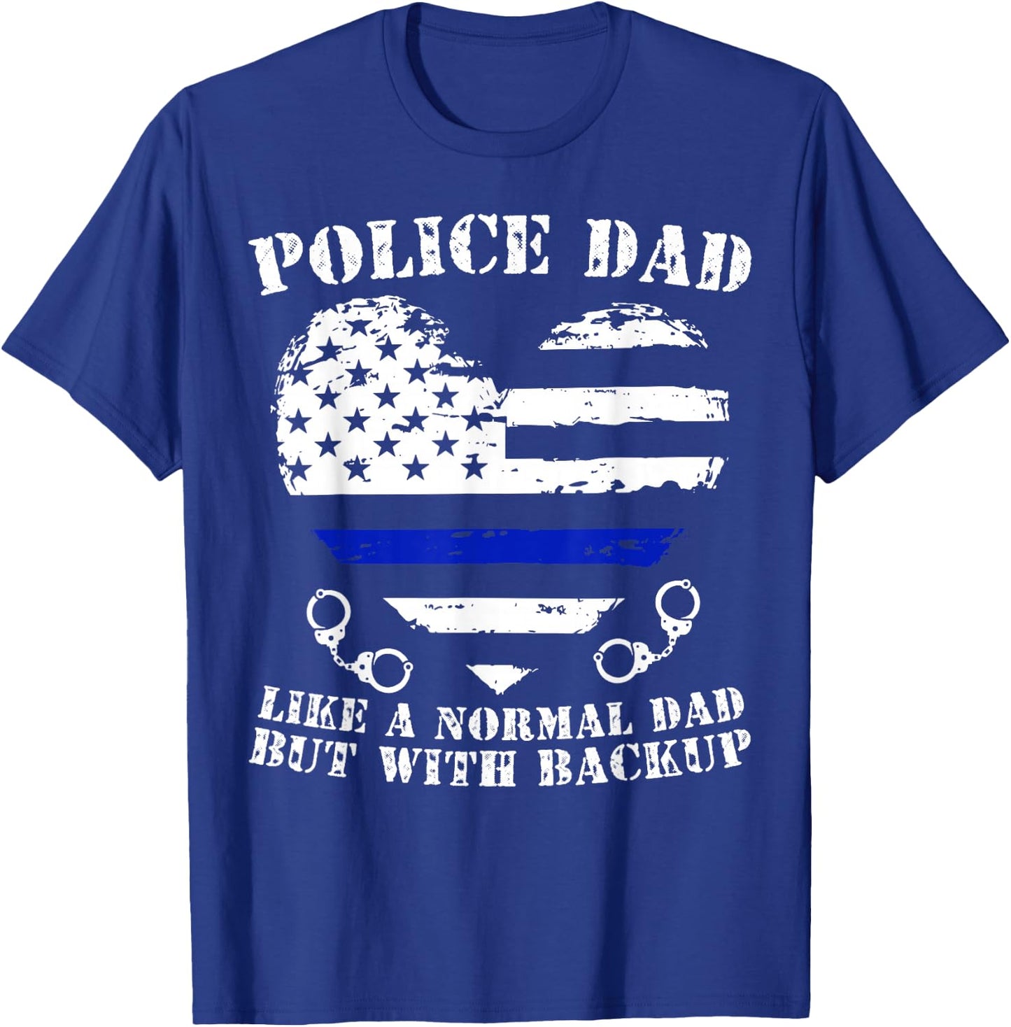 Funny Police Dad Gift Shirt For Proud Law Enforcement Dad T-Shirt - T-Shirt | Royal