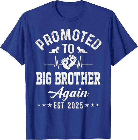 Promoted To Big Brother Again Est 2025 Funny Announcement T-Shirt - T-Shirt | Royal