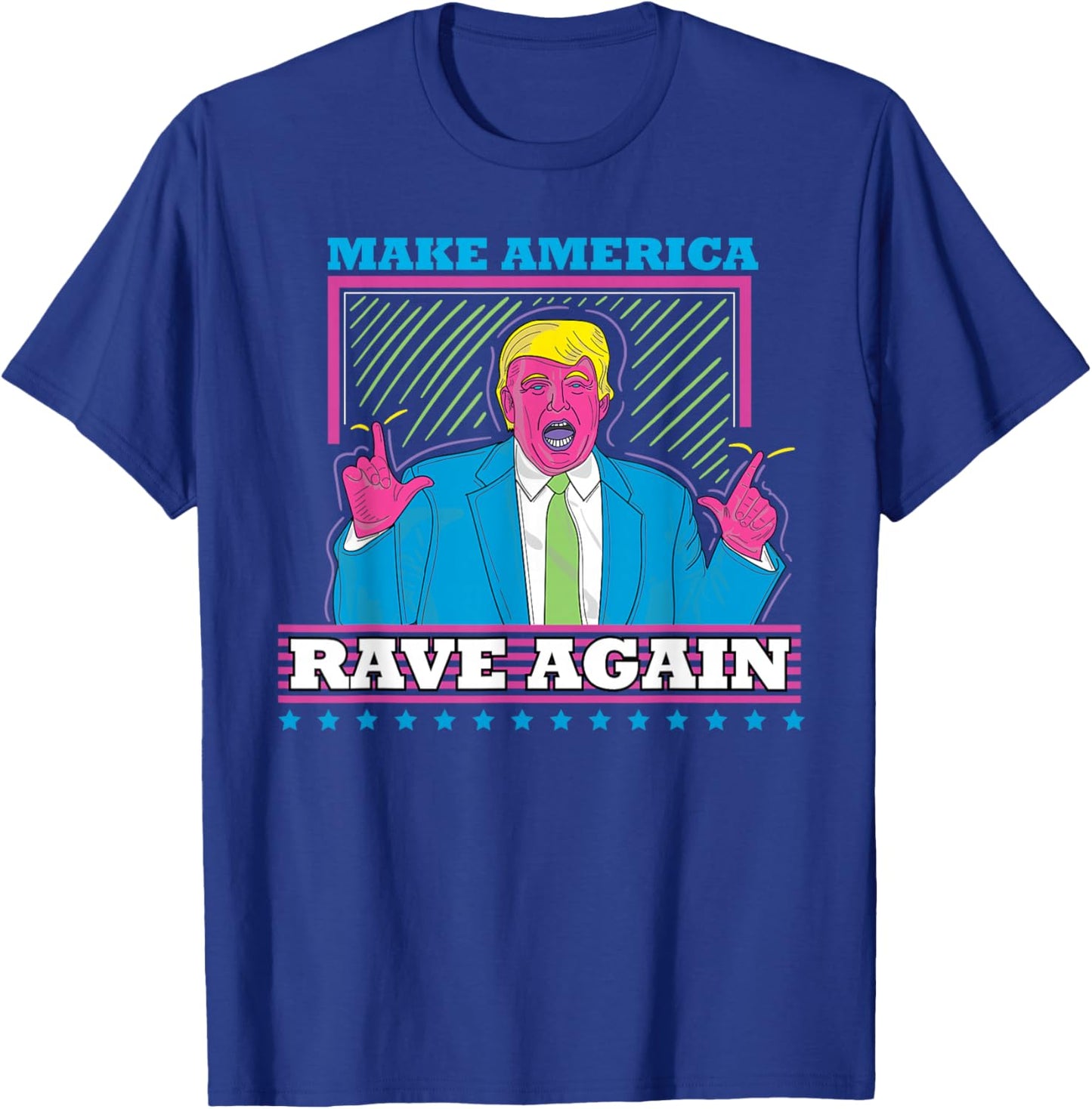 Make America Rave Again Funny Trump EDM Shirt T-Shirt - T-Shirt | Royal