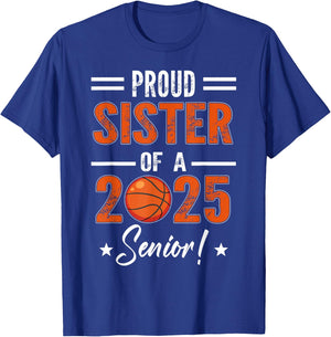 Proud SISTER of 2025 Senior Graduation Basketball Player T-Shirt - T-Shirt | Royal