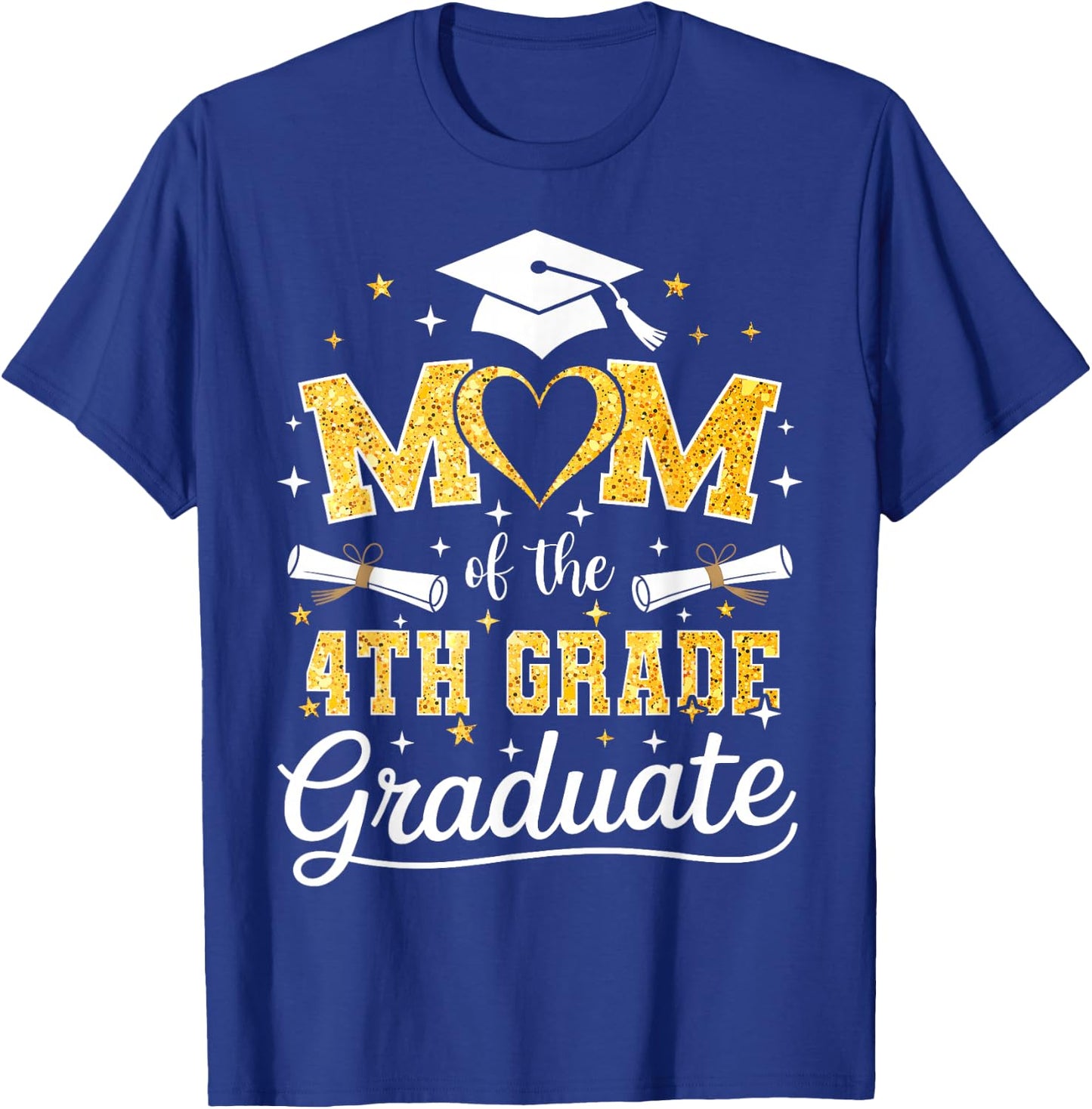 Mom of The 4th Grade Graduate Senior Graduation T-Shirt - T-Shirt | Royal